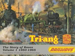 Tri-ang Railways - The Story of Rovex Volume 1 1950-1965
